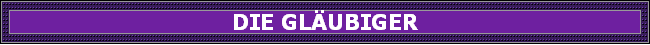 DIE GL�UBIGER