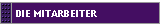 DIE MITARBEITER